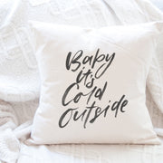 Baby It's Cold Outside - Cotton Canvas Pillow