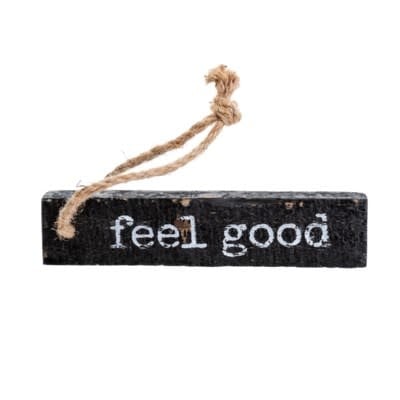 Feel Good Wooden Sign