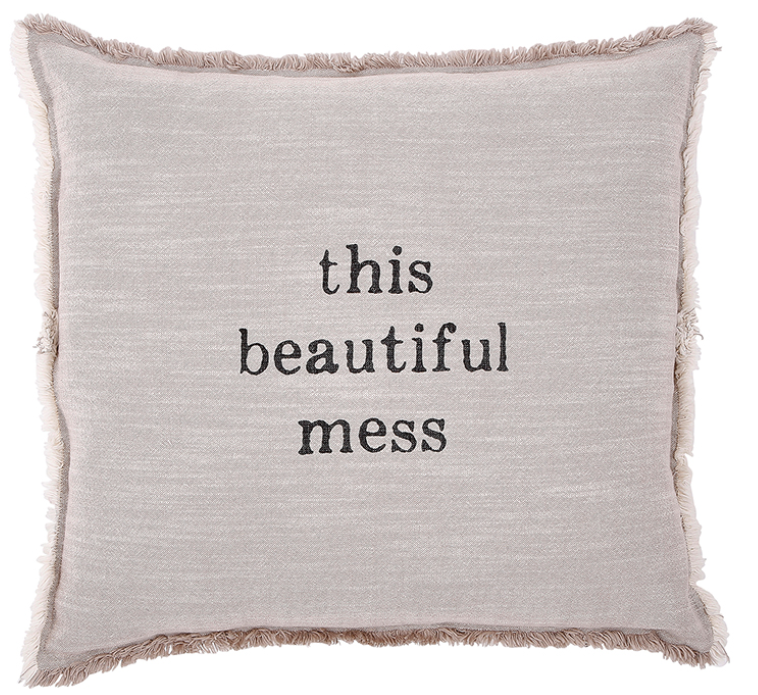 This Beautiful Mess - Pillow